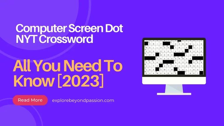 Computer Screen Dot NYT Crossword – All You Need To Know [2023]